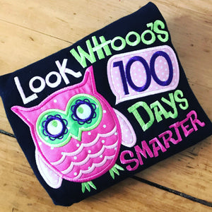 100th Day of School Look Whoooos 100 Days Smarter Appliqued Tee, 100th Day of School Shirt, 100th Day Tshirt, 100th Day Owl Shirt